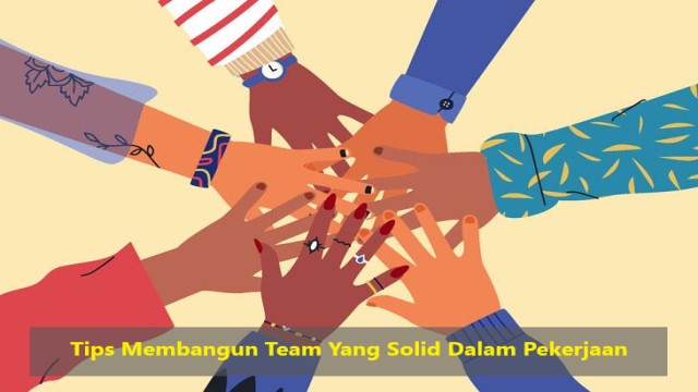 Tips Membangun Team Yang Solid Dalam Pekerjaan Situs Berita Online