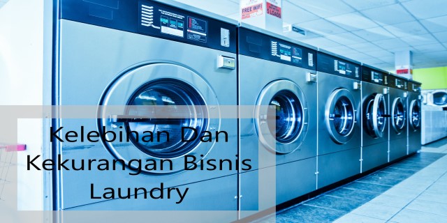 Kelebihan Dan Kekurangan Bisnis Laundry