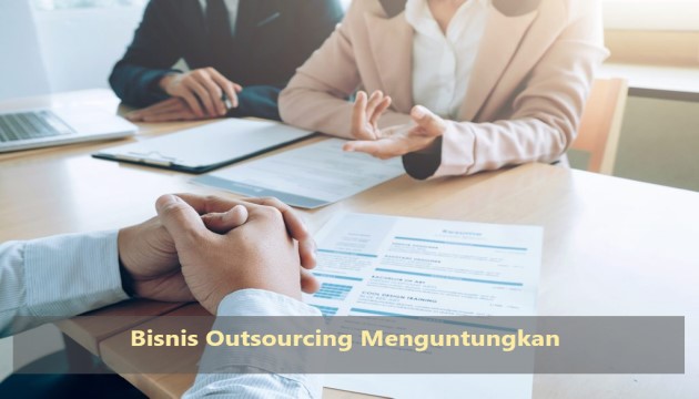 Bisnis Outsourcing Menguntungkan